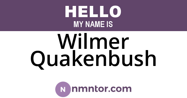 Wilmer Quakenbush