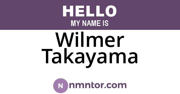 Wilmer Takayama