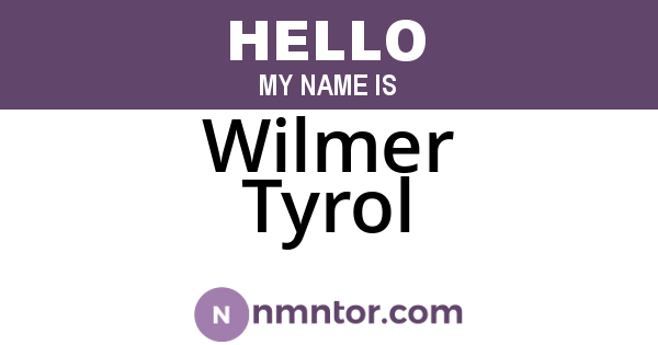 Wilmer Tyrol