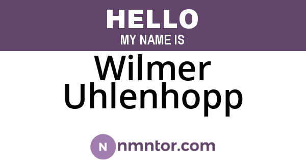 Wilmer Uhlenhopp