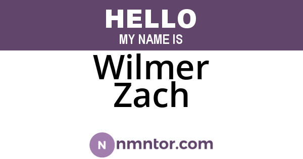 Wilmer Zach
