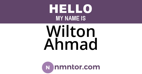 Wilton Ahmad
