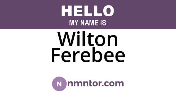 Wilton Ferebee