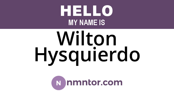 Wilton Hysquierdo