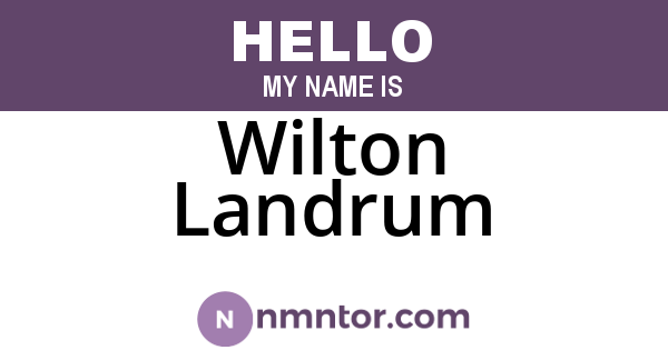 Wilton Landrum