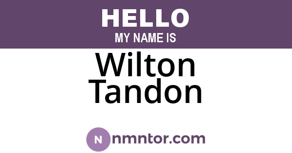 Wilton Tandon
