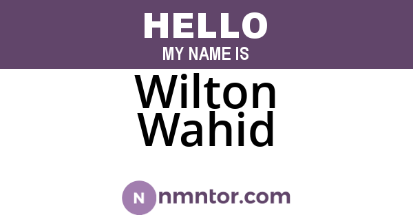 Wilton Wahid