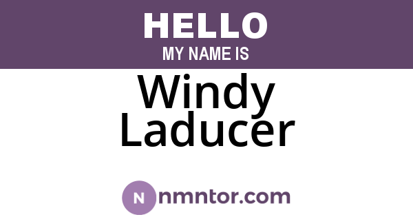 Windy Laducer