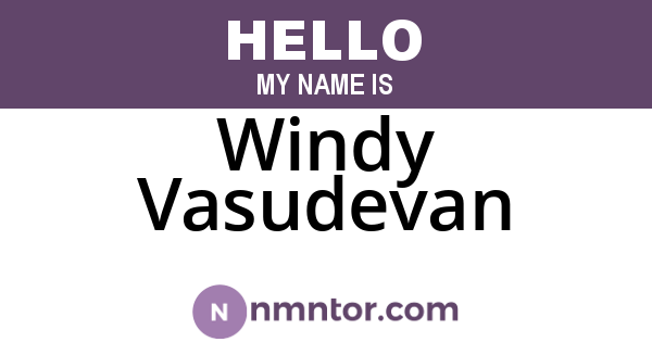 Windy Vasudevan