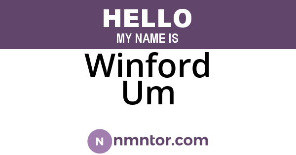 Winford Um