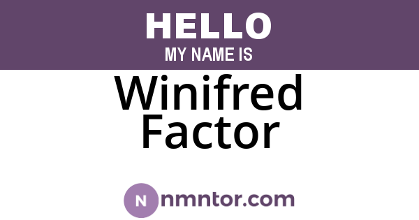 Winifred Factor