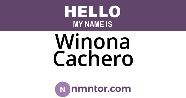 Winona Cachero