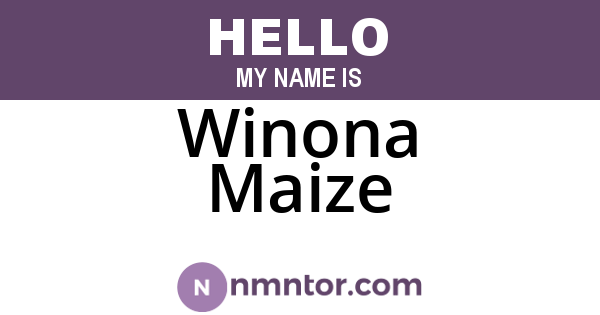 Winona Maize