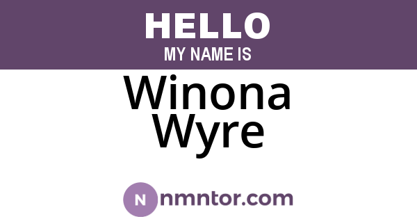 Winona Wyre