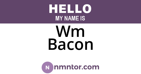 Wm Bacon
