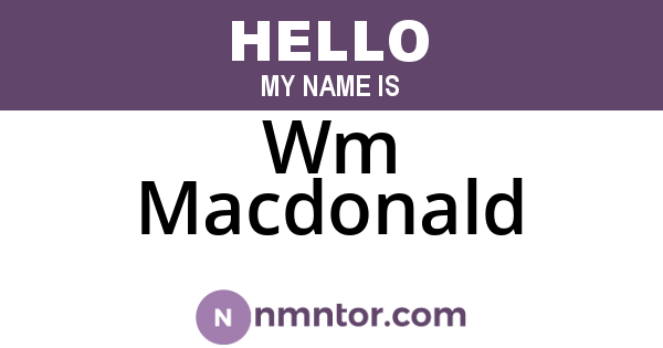 Wm Macdonald