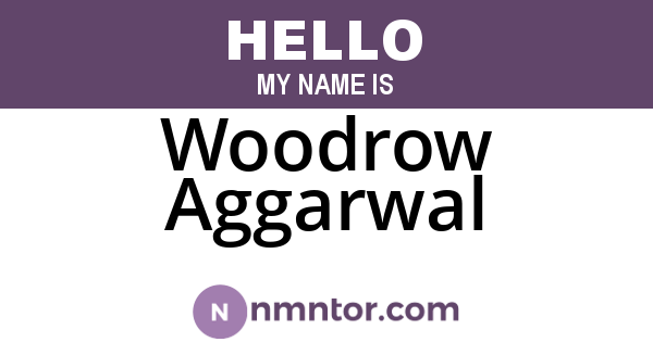 Woodrow Aggarwal