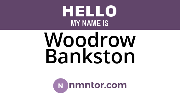 Woodrow Bankston