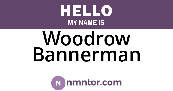 Woodrow Bannerman