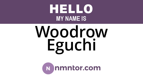 Woodrow Eguchi
