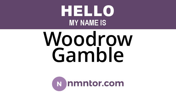 Woodrow Gamble