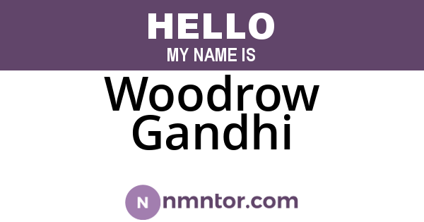 Woodrow Gandhi