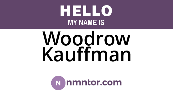 Woodrow Kauffman