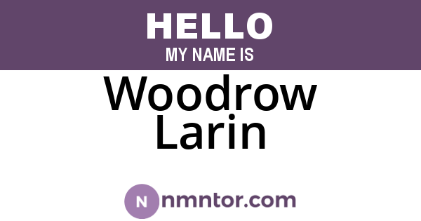 Woodrow Larin