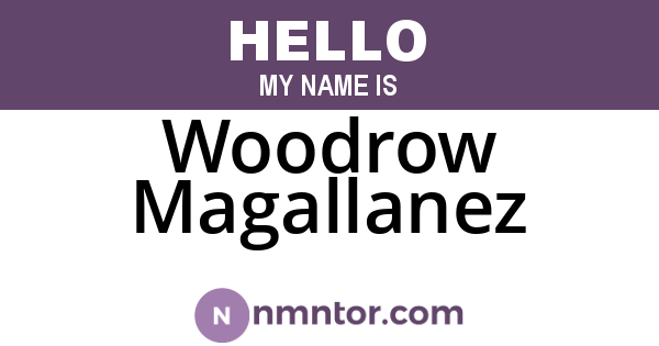 Woodrow Magallanez