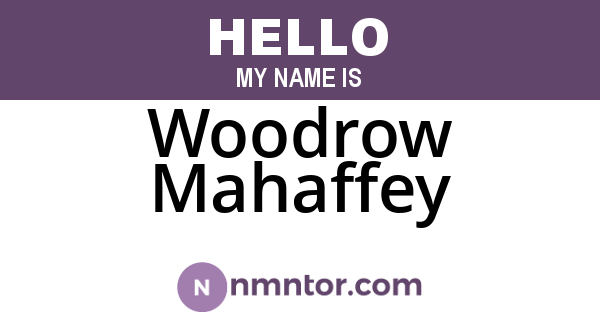 Woodrow Mahaffey