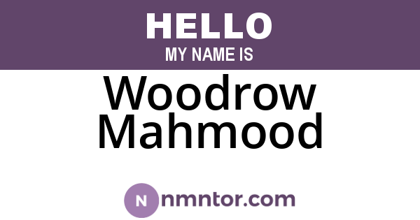 Woodrow Mahmood