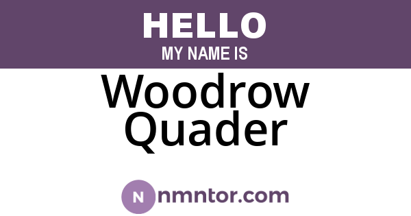 Woodrow Quader