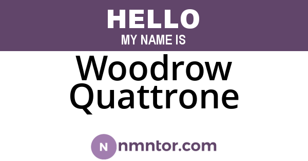 Woodrow Quattrone