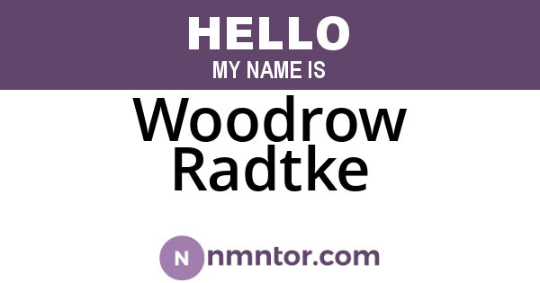 Woodrow Radtke