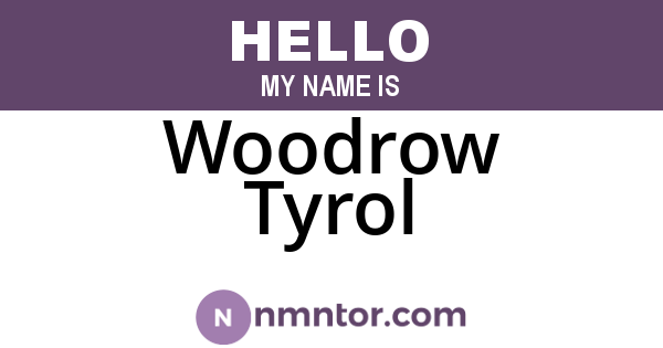 Woodrow Tyrol