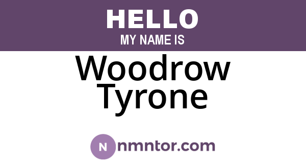 Woodrow Tyrone