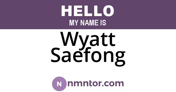 Wyatt Saefong