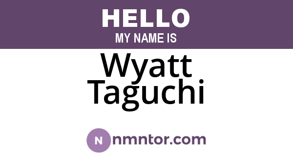 Wyatt Taguchi