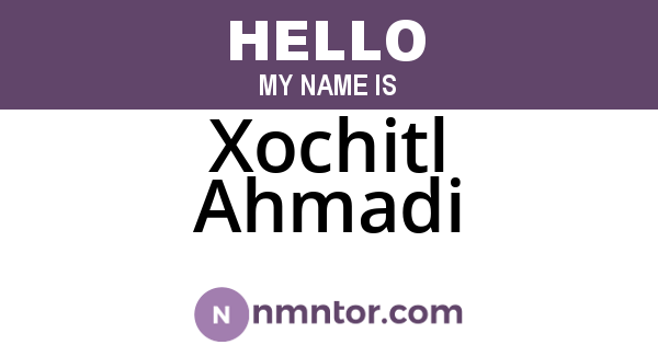Xochitl Ahmadi