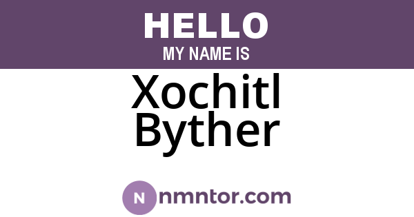 Xochitl Byther