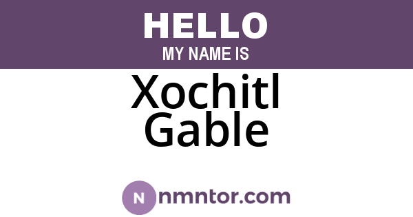 Xochitl Gable