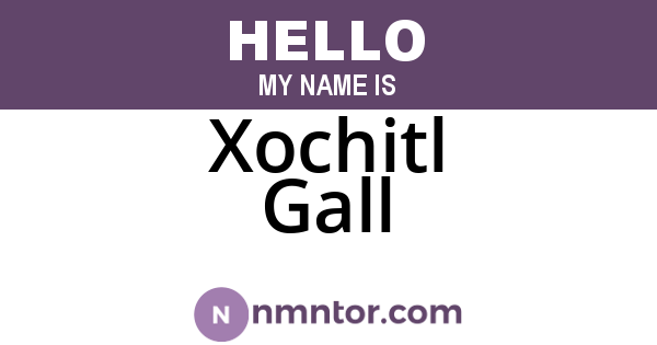 Xochitl Gall