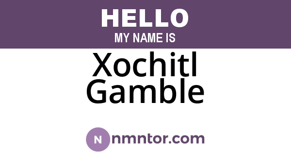 Xochitl Gamble