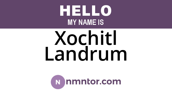 Xochitl Landrum