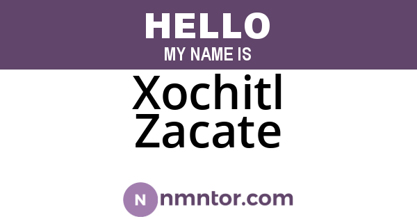 Xochitl Zacate