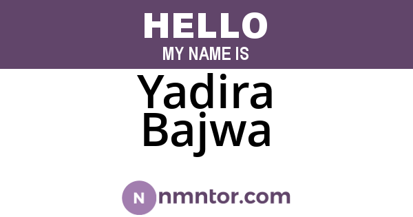 Yadira Bajwa
