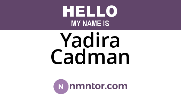 Yadira Cadman