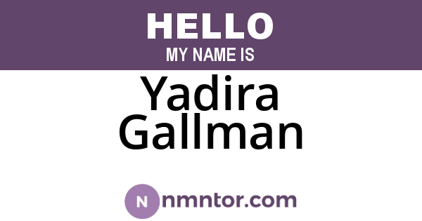 Yadira Gallman