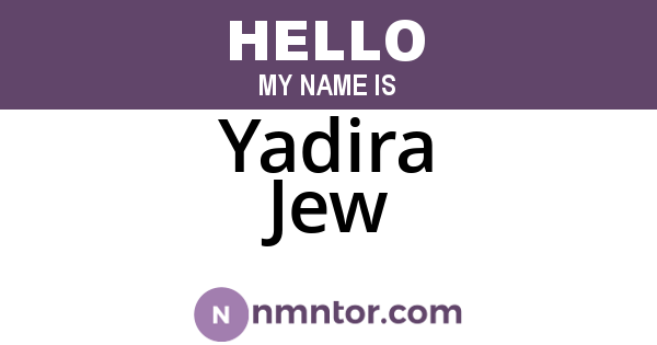 Yadira Jew