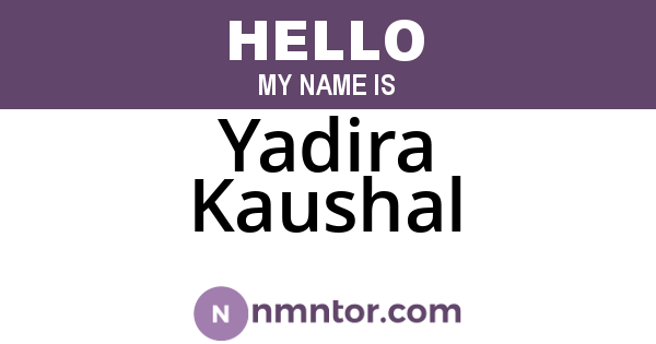 Yadira Kaushal